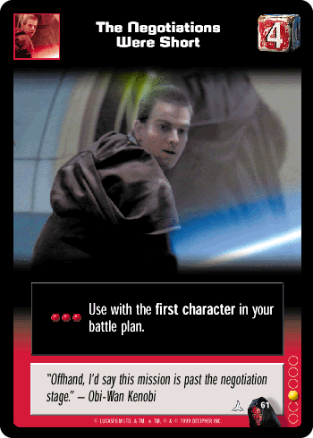 The Negotiations Were Short