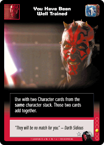 You Have Been Well Trained